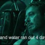 Food and water ran out tony stark
