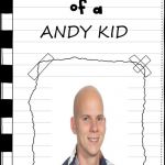 Diary of a _____ | ANDY KID | image tagged in diary of a _____ | made w/ Imgflip meme maker
