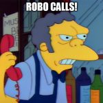 Anita Wall | ROBO CALLS! | image tagged in anita wall | made w/ Imgflip meme maker