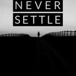 Never settle