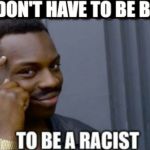 BLACK PRIVILEGE MEME | image tagged in black privilege meme | made w/ Imgflip meme maker