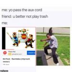 Yo pass the aux cord | image tagged in yo pass the aux cord | made w/ Imgflip meme maker