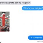 Would you like to join the Holy Church of Elmo the Suffering? | E | image tagged in whats your religion,holy,church,elmo,the,suffering | made w/ Imgflip meme maker