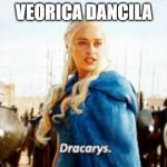 Dracarys | VEORICA DANCILA | image tagged in dracarys | made w/ Imgflip meme maker