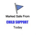 Marked safe | CHILD SUPPORT | image tagged in marked safe | made w/ Imgflip meme maker