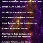 Zodiacs worst | THE ZODIACS WORST TRAITS | image tagged in the worst zodiac,true,so true memes,astrology,giggle,funny memes | made w/ Imgflip meme maker