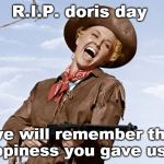 doris day was so much fun to watch and hear. a real genuine talented fine person. 97 | R.I.P. doris day; we will remember the happiness you gave us all. | image tagged in doris day rifle,be happy,biography,meme this,classic talent | made w/ Imgflip meme maker
