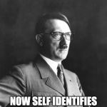 Liberally Hitler | BORN HITLER; NOW SELF IDENTIFIES AS GENE RAYBURN | image tagged in liberally hitler | made w/ Imgflip meme maker