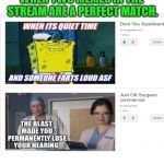 Sometimes it happens! One answers the other! | WHEN TWO MEMES IN THE STREAM ARE A PERFECT MATCH. | image tagged in memes,nixieknox | made w/ Imgflip meme maker