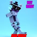 Funtime Freddy - Hype | HEY BABY; DAB WALK | image tagged in funtime freddy - hype | made w/ Imgflip meme maker