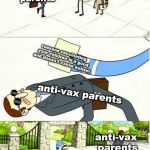 Ignore | anti-vax parents; reasons vaccinating your children is a good and doesn't cause autism; anti-vax parents; anti-vax parents | image tagged in ignore | made w/ Imgflip meme maker