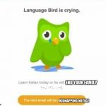 Duolingo bird Meme Generator - Imgflip