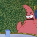 Patrick disgusted