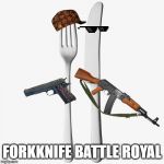 fork knife | FORKKNIFE BATTLE ROYAL | image tagged in fork knife | made w/ Imgflip meme maker