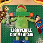 Kermit got jumped | DANGIT; LEGO PEOPLE GOT ME AGAIN | image tagged in lego kermit,lego | made w/ Imgflip meme maker