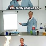Bill Nye safety goggles on