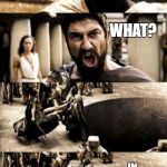 madness this is sparta Meme Generator - Piñata Farms - The best