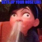Violet Parr | WHEN YOUR DRINK GETS UP YOUR NOSE LIKE | image tagged in violet parr | made w/ Imgflip meme maker