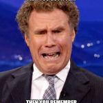 Will Ferrell Crying | WHEN YOU GET EXCITED THAT YOU GOT A TEXT; THEN YOU REMEMBER YOU JUST TEXTED YOURSELF | image tagged in will ferrell crying,texting,cell phone,text message,funny,meme | made w/ Imgflip meme maker