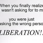 Liberation From The Wrong Person meme