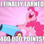 3 years and 5 months in the making! | I FINALLY EARNED; 400,000 POINTS! | image tagged in pinkie pie's party cannon,memes,imgflip points,xanderbrony,celebration | made w/ Imgflip meme maker