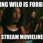 wilo | TRAINING WILO IS FORBIDDEN; CK OUT STREAM MOVIELINEMEMES | image tagged in wilo | made w/ Imgflip meme maker
