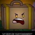 Death, Let Death Be Your Punishment! meme