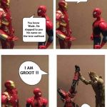 I MA GROOT!! | We don't have any trees outfront; where's Deadpool? You know Wade. He stopped to pee his name on the tree outfront; I AM GROOT !! Hey guys. This is      Groot | image tagged in groot,memes,spiderman,iron man,i am groot,memes about memes | made w/ Imgflip meme maker