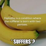 nanners | * SUFFERS*? | image tagged in nanners | made w/ Imgflip meme maker
