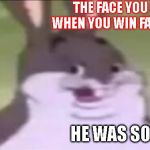 winner | THE FACE YOU MAKE WHEN YOU WIN FAMILY FWD; HE WAS SO HAPPY | image tagged in the most interesting man in the world | made w/ Imgflip meme maker