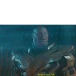 Thanos Impossible meme