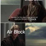 You are in this council | Grass Block; Block; Air Block | image tagged in you are in this council | made w/ Imgflip meme maker