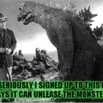 The year before the steroid scandal | NO SERIOUSLY I SIGNED UP TO THIS GYM THAT SAYS IT CAN UNLEASE THE MONSTER INSIDE | image tagged in godzilla,stupid humor | made w/ Imgflip meme maker