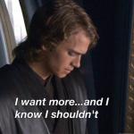 I want more and I know I shouldn't