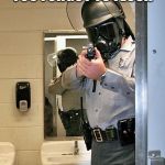 bathroom police | YOU FORGOT TO FLUSH | image tagged in bathroom police | made w/ Imgflip meme maker