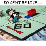 50 Cent Gimme My Money Do Not Pass Go