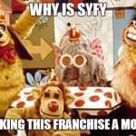 Banana Splits | WHY IS SYFY; MAKING THIS FRANCHISE A MOVIE | image tagged in banana splits | made w/ Imgflip meme maker