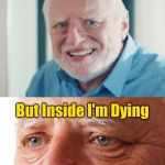 The Submissions For The Weekend Event Were Awesome! "Hide The Pain Harold Weekend" | I'm Sick Of Crying; Tired Of Trying; Yeah I'm Smiling; But Inside I'm Dying; To Tell You "Thank You" | image tagged in htph pun,hide the pain harold,hide the pain harold weekend,memes,thank you,thanks | made w/ Imgflip meme maker