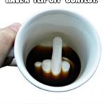Time to get creative and find your best memes for this one | THE FRONT PAGE IS GETTING BORING.  LET'S HAVE A "FLIP OFF" CONTEST. ME FIRST. | image tagged in middle finger,picard middle finger,contest,funny,funny memes,politics | made w/ Imgflip meme maker