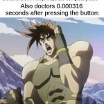 Nigerundayo | Doctors: Don't worry, xrays are completely safe; Also doctors 0.000316 seconds after pressing the button: | image tagged in nigerundayo | made w/ Imgflip meme maker