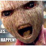 Baby groot angry | NO EXCUSES... MAKE FIT HAPPEN! | image tagged in baby groot angry | made w/ Imgflip meme maker