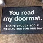 You read my doormat