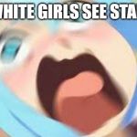Starbucks | WHEN WHITE GIRLS SEE STARBUCKS | image tagged in anime blur,fun,funny memes,starbucks | made w/ Imgflip meme maker