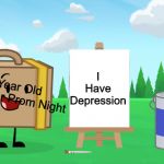 No You Don't. Ms. | I Have Depression; 14 Year Old Girls After Prom Night | image tagged in crazy attempt of art,memes | made w/ Imgflip meme maker