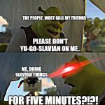 Shrek For Five Minutes Meme Generator - Imgflip