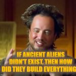 Ancient Aliens Meme Generator - Imgflip