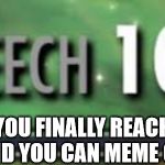 Rite of passage | WHEN YOU FINALLY REACH 1,000 POINTS AND YOU CAN MEME COMMENT | image tagged in skyrim speech 100,imgflip,imgflip users,memes,celebration,funny | made w/ Imgflip meme maker