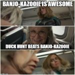 Captain Marvel Punch Old Lady | BANJO-KAZOOIE IS AWESOME; DUCK HUNT BEATS BANJO-KAZOOIE | image tagged in captain marvel punch old lady | made w/ Imgflip meme maker