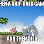 Help | WHEN A SHIP GOES CANON; AND THEN DIES | image tagged in help | made w/ Imgflip meme maker