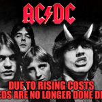 Cost of Inflation | DIRTY DEEDS ARE NO LONGER DONE DIRT CHEAP; DUE TO RISING COSTS | image tagged in ac/dc,memes,dirty,first world problems,what did it cost,inflation | made w/ Imgflip meme maker